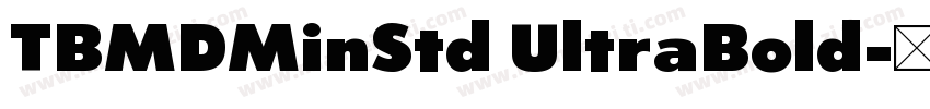 TBMDMinStd UltraBold字体转换